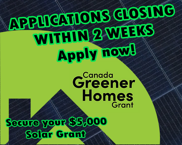 Canada Greener Homes Solar Grant Ending ASAP - Solar Ninjas